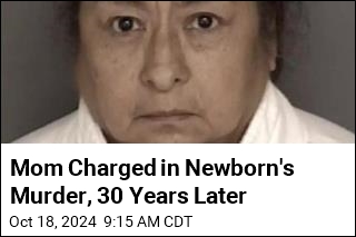 Mom Charged in Newborn&#39;s Murder, 30 Years Later