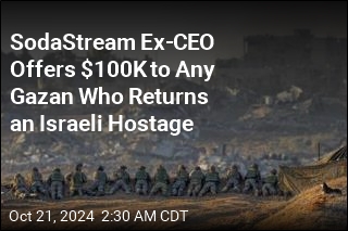 SodaStream Ex-CEO Offers $100K to Any Gazan Who Returns an Israeli Hostage