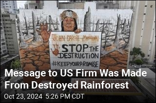 Message to US Firm Was Made From Destroyed Rainforest