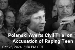 Deal Averts Civil Trial for Polanski on Rape Accusation