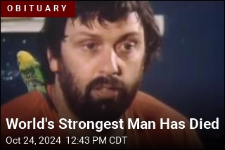 World&#39;s Strongest Man Has Died