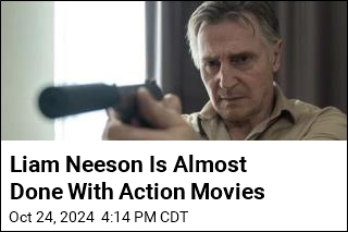 Liam Neeson Is Almost Done With Action Movies