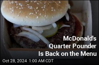 McDonald&#39;s Quarter Pounder Is Back on the Menu