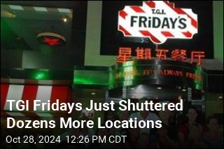 TGI Fridays Just Shuttered Dozens More Locations