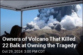 Owners of Volcano That Killed 22: Safety Isn&#39;t Our Thing