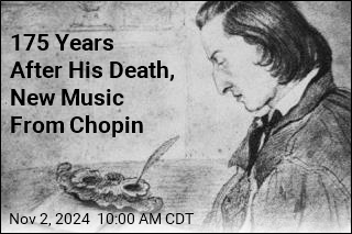 175 Years After His Death, New Music From Chopin