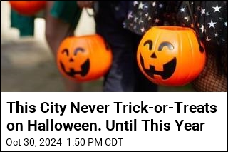 This City Never Trick-or-Treats on Halloween. Until This Year