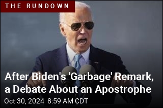 Biden&#39;s Use of the Word &#39;Garbage&#39; Causes a Ruckus