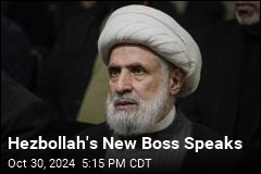 Hezbollah&#39;s New Boss Speaks