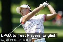 LPGA to Test Players' English