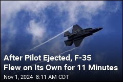 F-35 Flew for 11 Minutes After Pilot Ejected