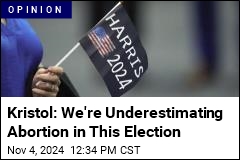 William Kristol: Abortion May Decide This Election