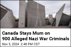 Canada Stays Mum on 900 Alleged Nazi War Criminals