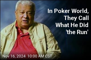 In Poker World, They Call What He Did &#39;the Run&#39;