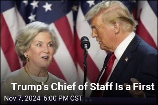 Trump&#39;s Chief of Staff Is a First