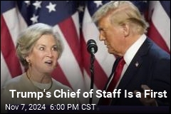 Trump&#39;s Chief of Staff Is a First