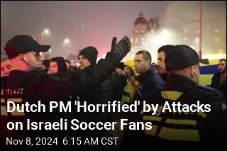 Dutch PM &#39;Horrified&#39; by Attacks on Israeli Soccer Fans