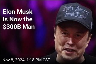 Elon Musk Is Now the $300B Man