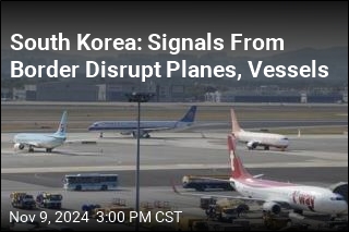 South Korea: Signals From Border Disrupt Planes, Vessels