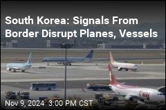 South Korea: Signals From Border Disrupt Planes, Vessels