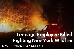 Parks Employee, 18, Killed Fighting New York Wildfire