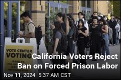 California Voters Reject Ban On Forced Prison Labor