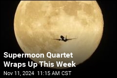 We&#39;ve Got One Last Supermoon This Week