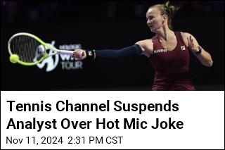 Tennis Channel Suspends Analyst Over Hot Mic Joke