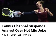 Tennis Channel Suspends Analyst Over Hot Mic Joke