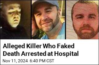 Alleged Killer Who Faked Death Arrested at Hospital