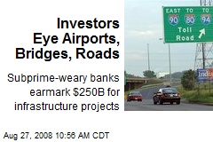 Investors Eye Airports, Bridges, Roads