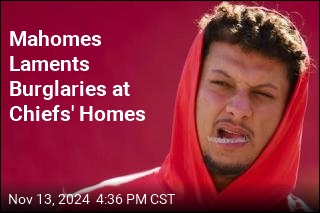 Burglars Hit the Homes of Kelce, Mahomes