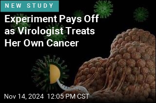 Experiment Pays Off as Virologist Treats Her Own Cancer