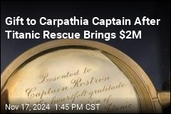 Gift to Carpathia Captain After Titanic Rescue Brings $2M