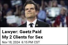 Lawyer Says Gaetz Paid 2 Women for Sex