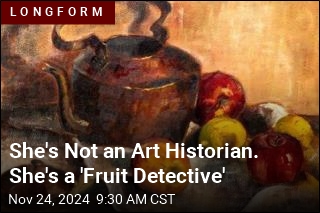 She&#39;s Not an Art Historian. She&#39;s a &#39;Fruit Detective&#39;