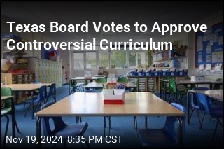 Texas Board Votes to Approve Controversial Curriculum