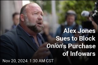 Alex Jones Sues to Block Onion &#39;s Purchase of Infowars