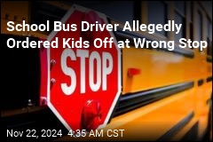 School Bus Driver Allegedly Ordered Kids Off Bus at Wrong Stop