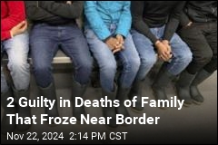 2 Guilty in Deaths of Family That Froze Near Border