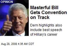 Masterful Bill Gets Convention on Track