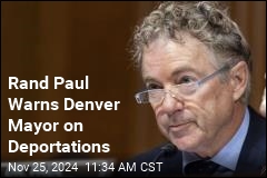 Rand Paul to Denver Mayor: Don&#39;t Resist Trump on Migrants