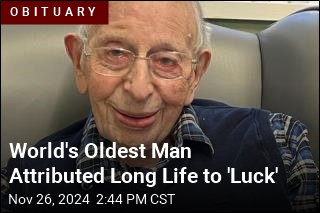 World&#39;s Oldest Man Attributed Long Life to &#39;Luck&#39;