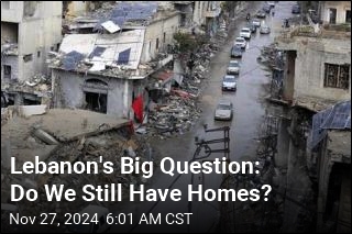 Big Question in Lebanon: Do We Still Have Homes?