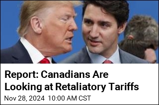 Report: Canadians Are Looking at Retaliatory Tariffs