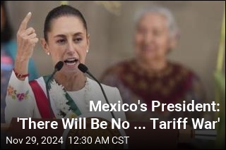 Mexico&#39;s President: &#39;There Will Be No Potential Tariff War&#39;