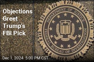 Objections Greet Trump&#39;s FBI Pick