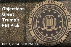 Objections Greet Trump&#39;s FBI Pick