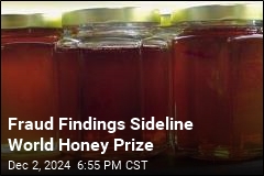 With Fraud in the Mix, World Honey Prize Is Halted