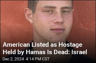 American Listed as Hostage Held by Hamas Is Dead: Israel